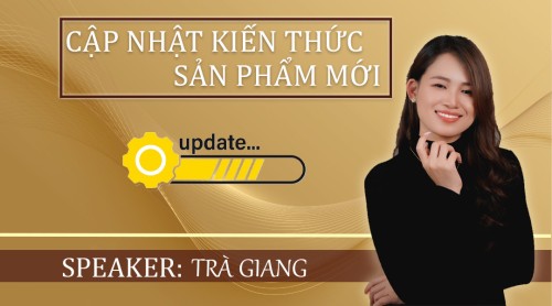 Bài 9: Cập nhật kiến thức sản phẩm mới