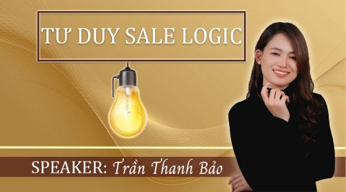 Bài 5: Học tư duy sale logic